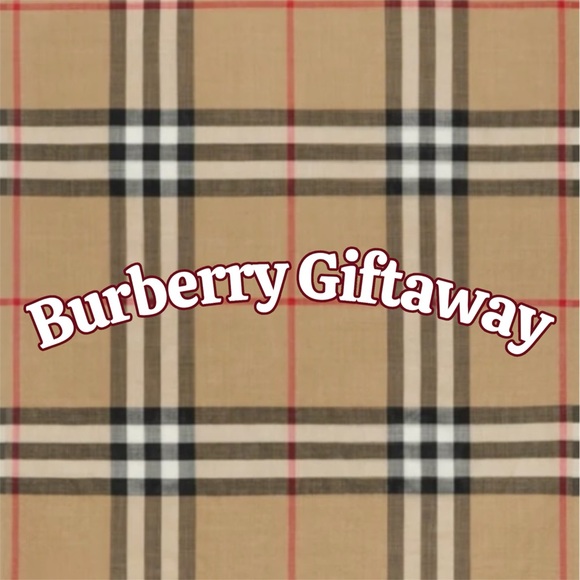 Burberry Other - Burberry Customer Appreciation Giftaway